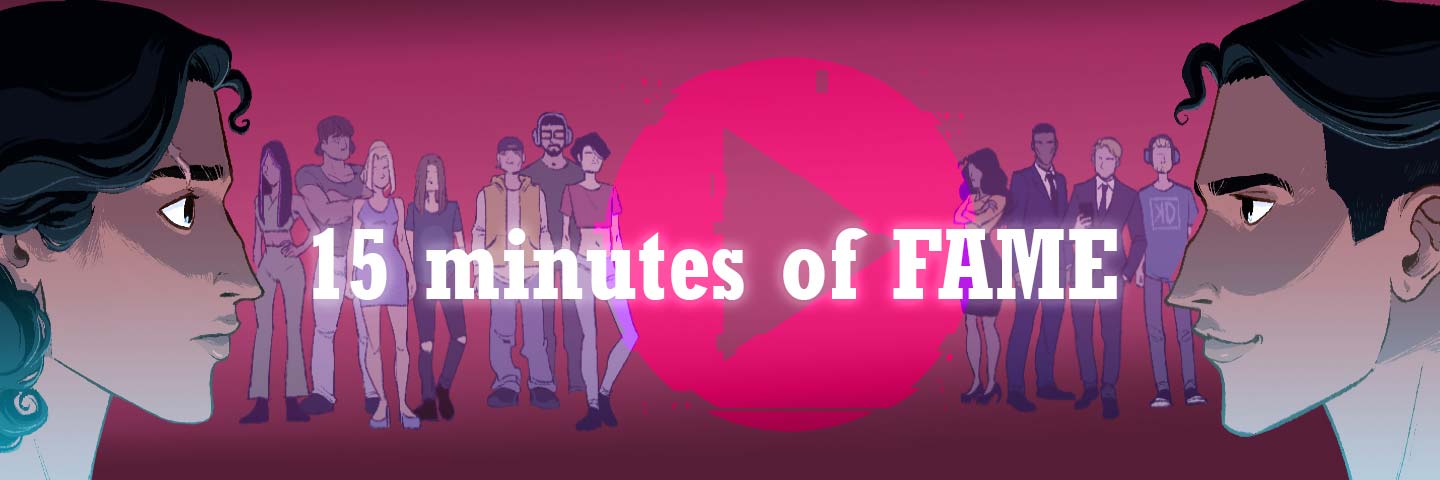 15 Minutes of Fame