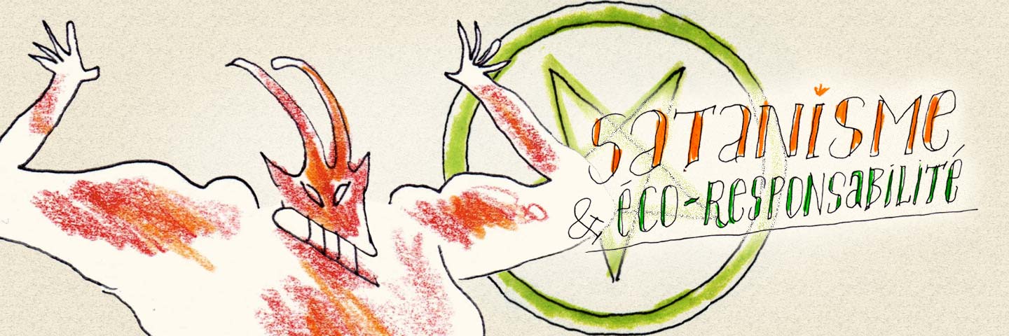 Satanisme & Éco-responsabilité 